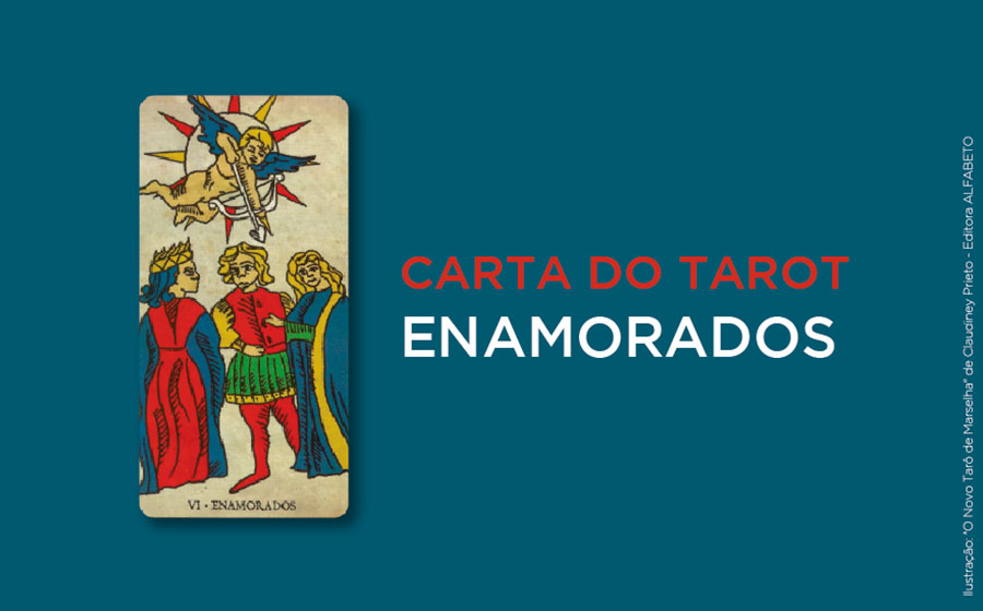 Descubra o Significado da Carta Os Enamorados no Tarot 